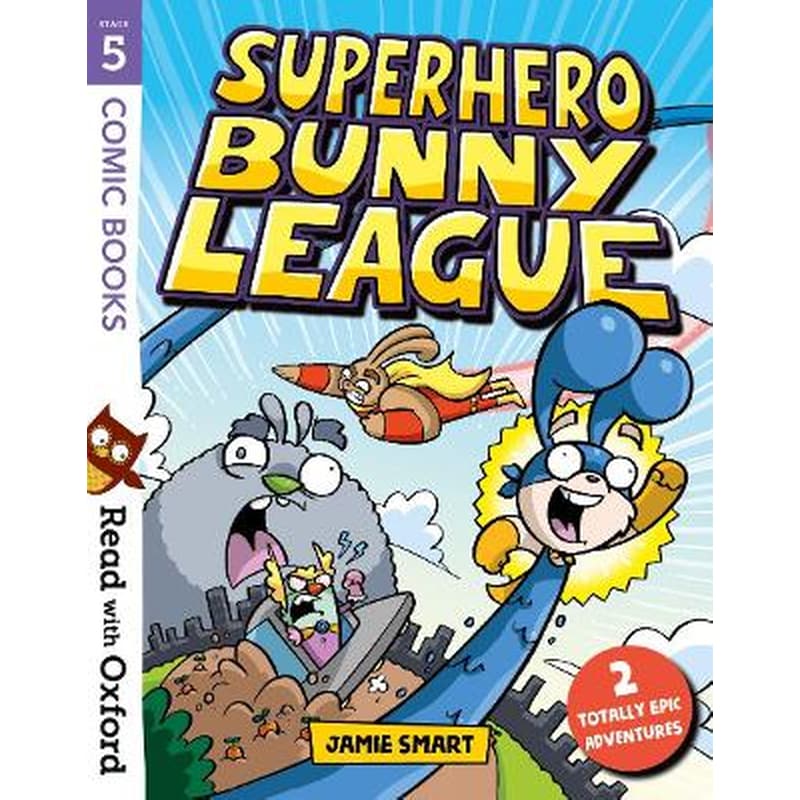 Read with Oxford: Stage 5: Comic Books: Superhero Bunny League