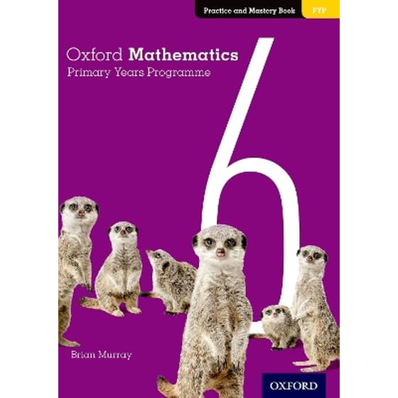 Oxford Mathematics Primary Years Programme Practice and Mastery Book 6 image 0