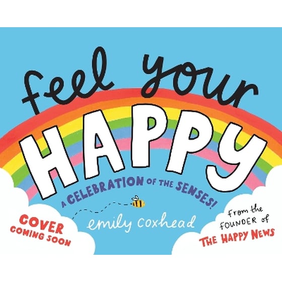 Feel Your Happy: A Celebration of the Senses! image 0