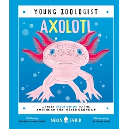 Axolotl (Young Zoologist)