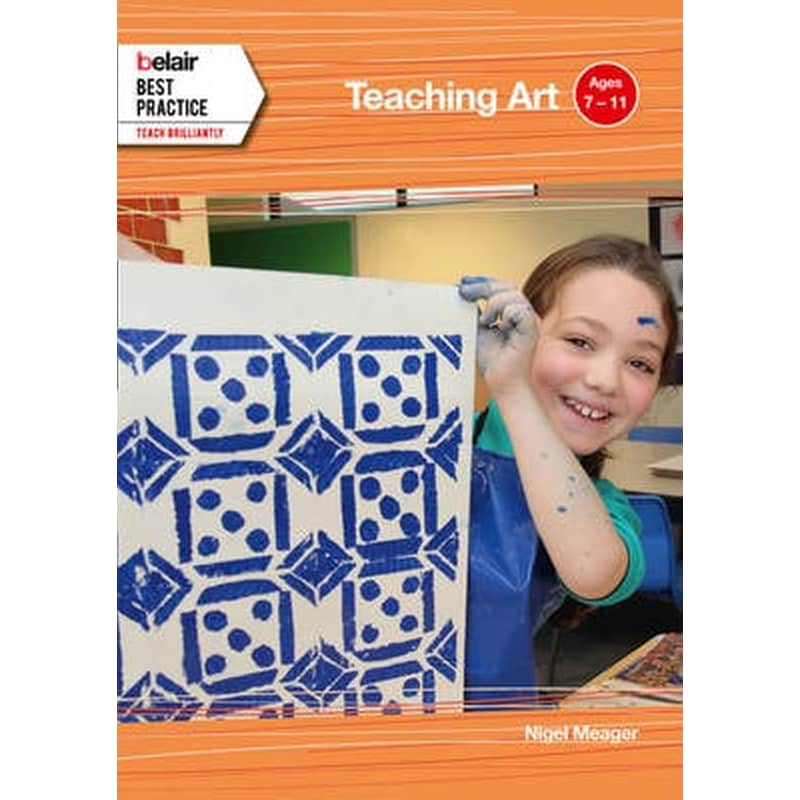 Teaching Art Teaching Art- Ages 7 - 11|Best Practice 0889594