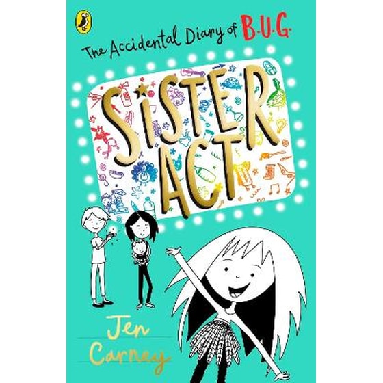 The Accidental Diary of B.U.G.: Sister Act image 0