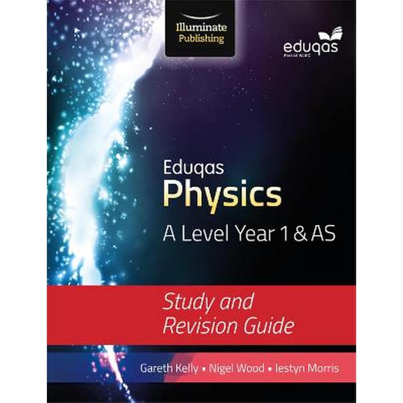 Eduqas Physics for A Level Year 1 AS: Study and Revision Guide
