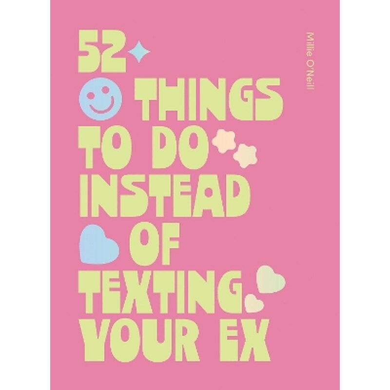 52 Things to Do Instead of Texting Your Ex