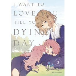 I Want to Love You Till Your Dying Day 3