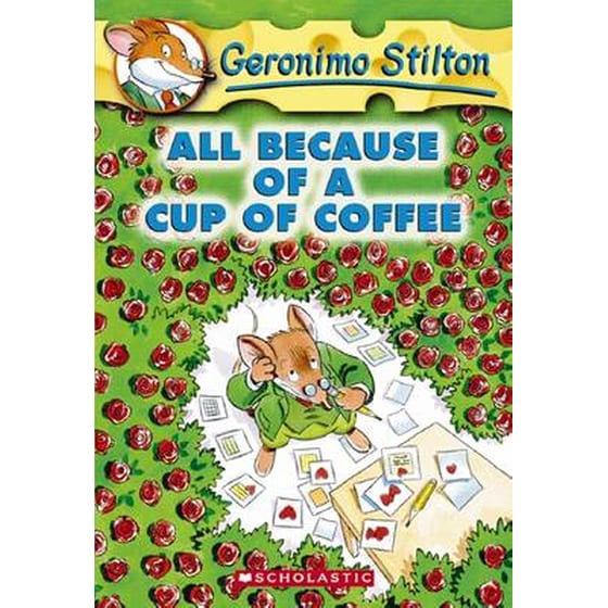 All Because of a Cup of Coffee (Geronimo Stilton #10) image 0