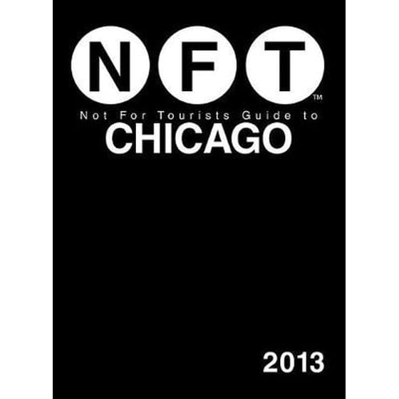 Not For Tourists Guide to Chicago 2013 image 0