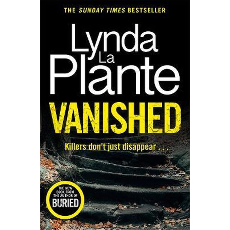 Vanished : The brand new 2022 thriller from the bestselling crime writer, Lynda La Plante