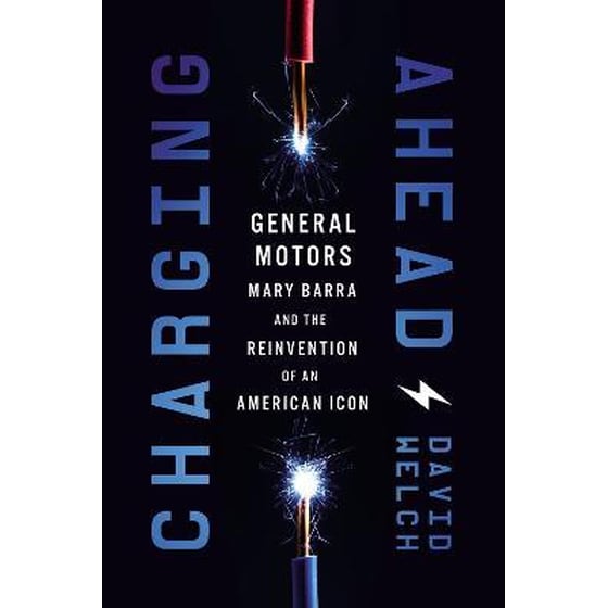 Charging Ahead : GM, Mary Barra, and the Reinvention of an American Icon image 0