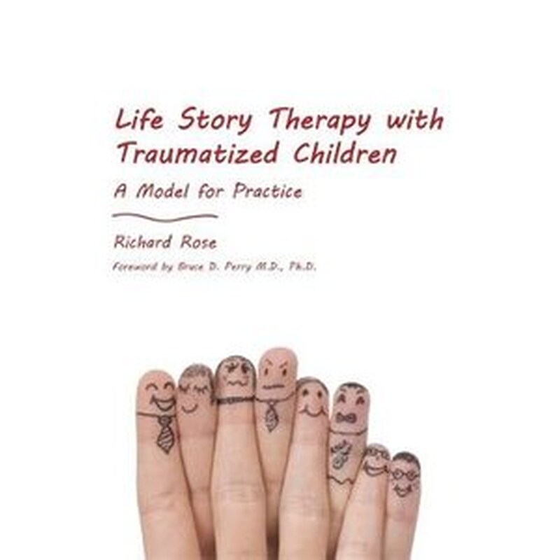 Life Story Therapy with Traumatized Children