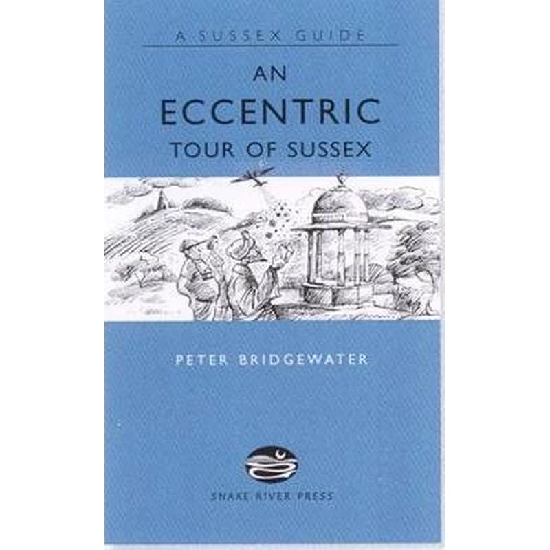 An Eccentric Tour of Sussex