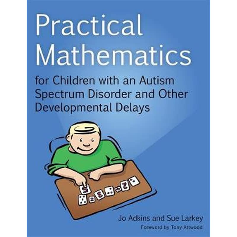 Practical Mathematics for Children with an Autism Spectrum Disorder and Other Developmental Delays