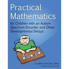 Practical Mathematics for Children with an Autism Spectrum Disorder and Other Developmental Delays