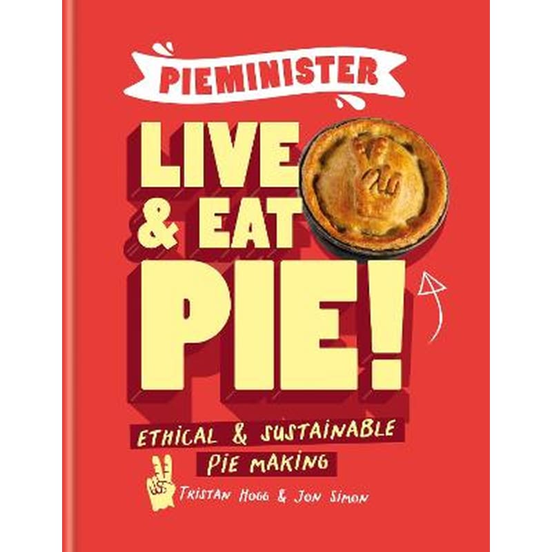 Pieminister: Live and Eat Pie!