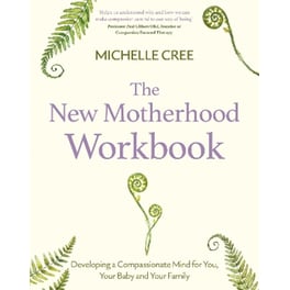 The New Motherhood Workbook