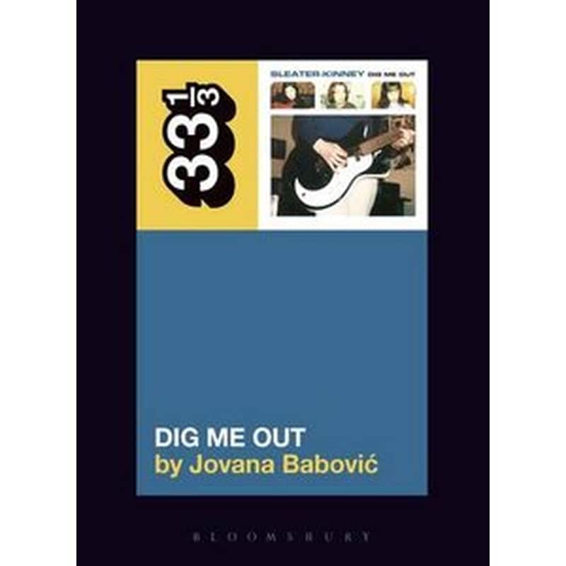 Sleater-Kinneys Dig Me Out