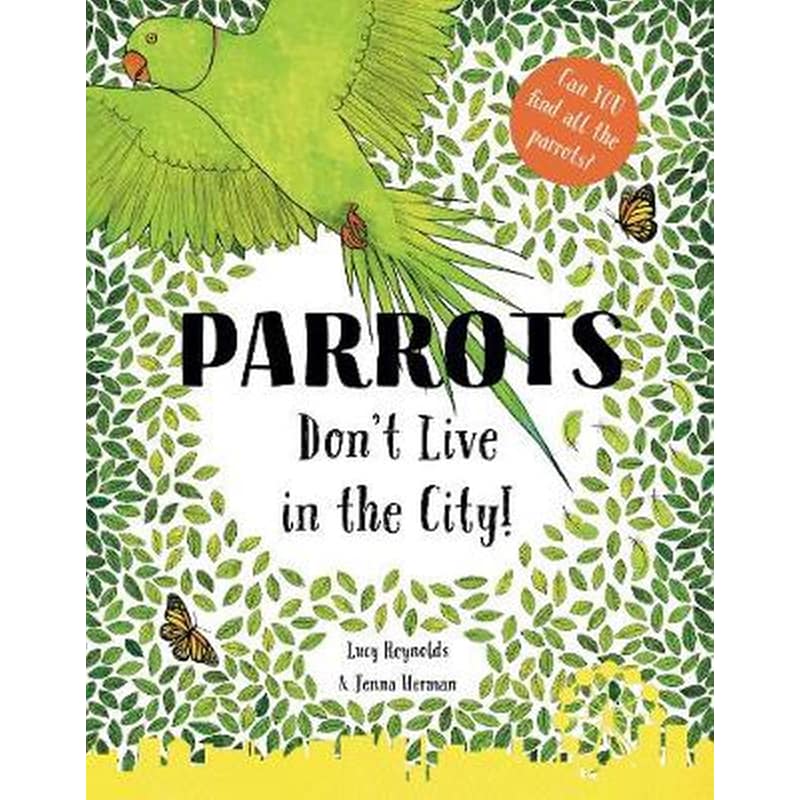 Parrots Dont Live in the City!