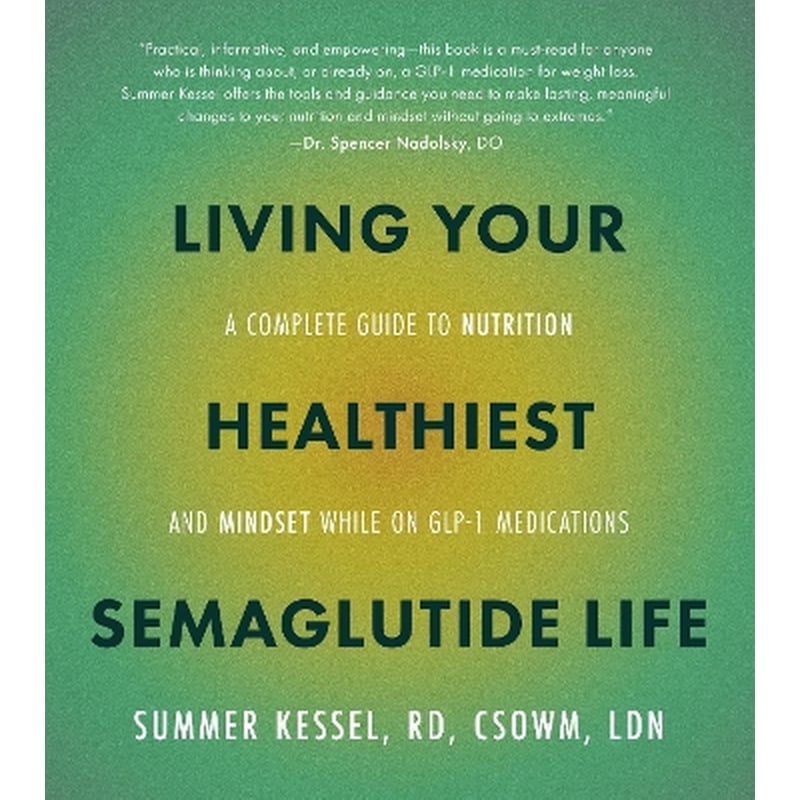 Living Your Healthiest Semaglutide Life