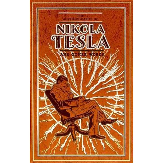 Autobiography of Nikola Tesla and Other Works image 0