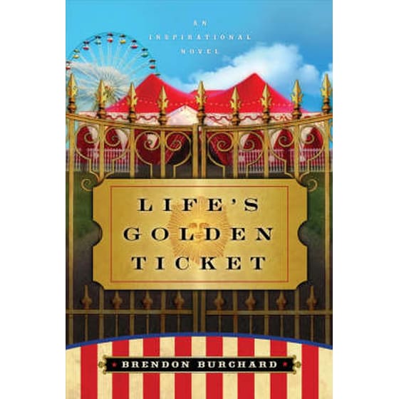 Life's Golden Ticket - An Inspirational Novel image 0