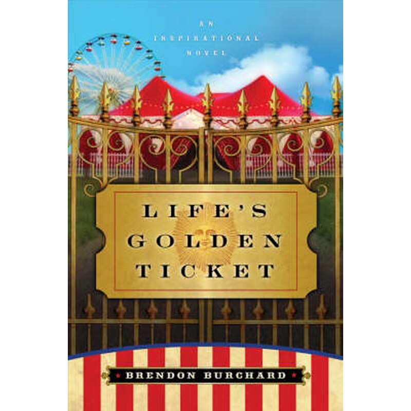 Lifes Golden Ticket - An Inspirational Novel