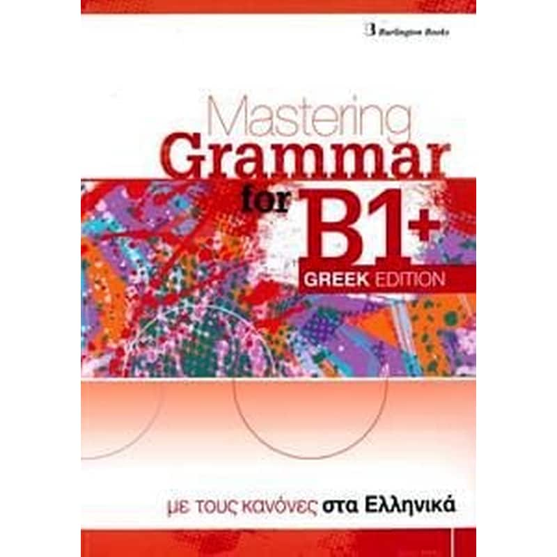 Mastering Grammar For B1+, Students book Greek Edition