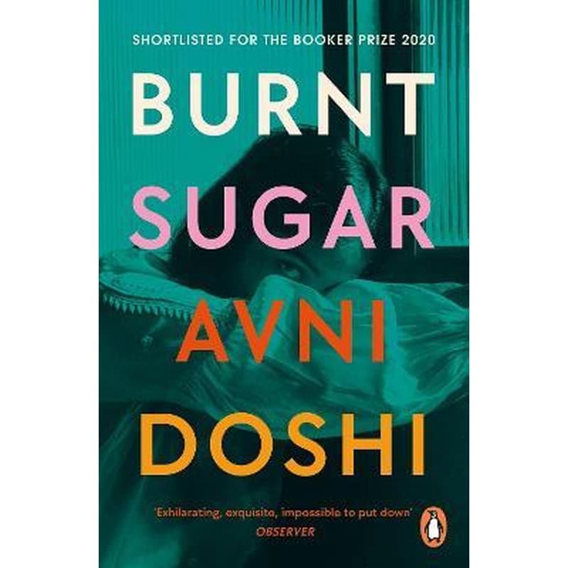 Burnt Sugar : Shortlisted for the Booker Prize 2020 1603233