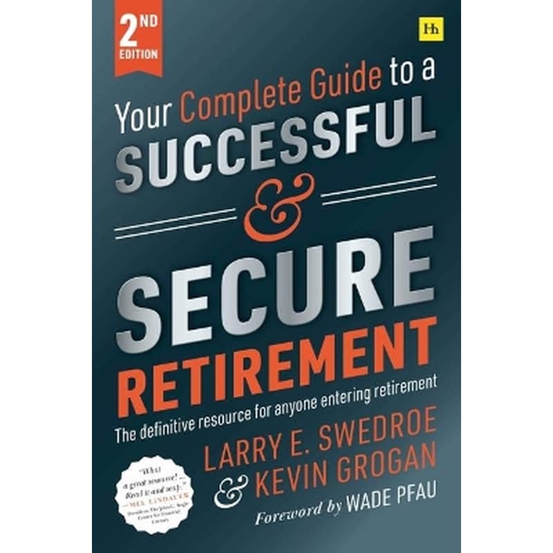 Your Complete Guide to a Successful and Secure Retirement (Second Edition)