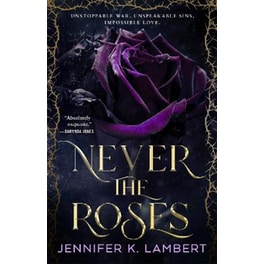 Never the Roses