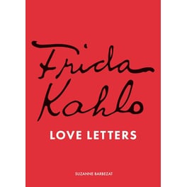 Frida Kahlo's Love Letters