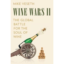 Wine Wars II : The Global Battle for the Soul of Wine