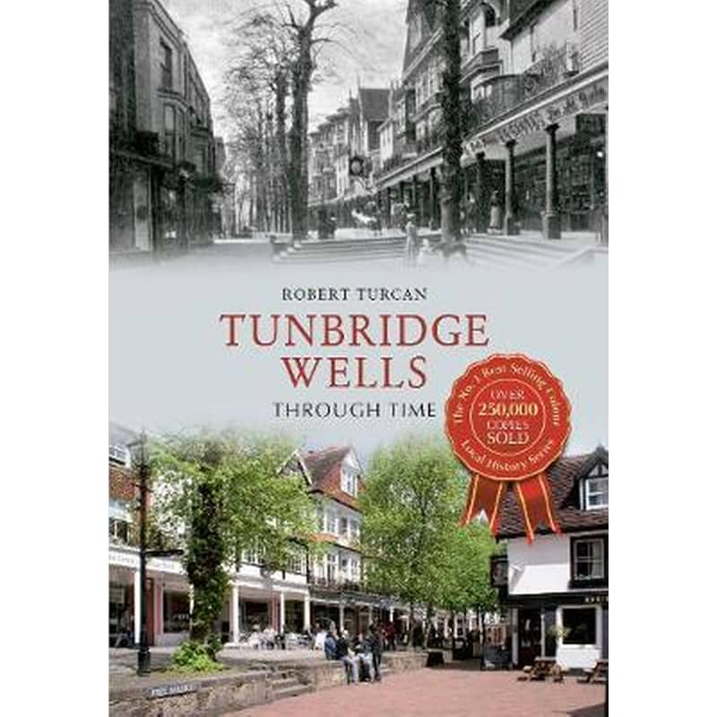 Tunbridge Wells Through Time