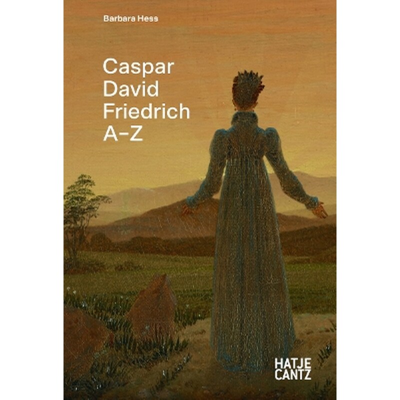 Caspar David Friedrich: A-Z