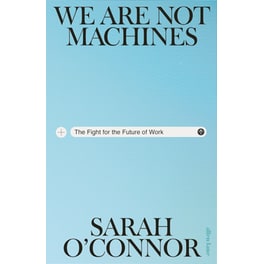 We Are Not Machines