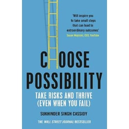 Choose Possibility : Task Risks and Thrive (Even When You Fail)