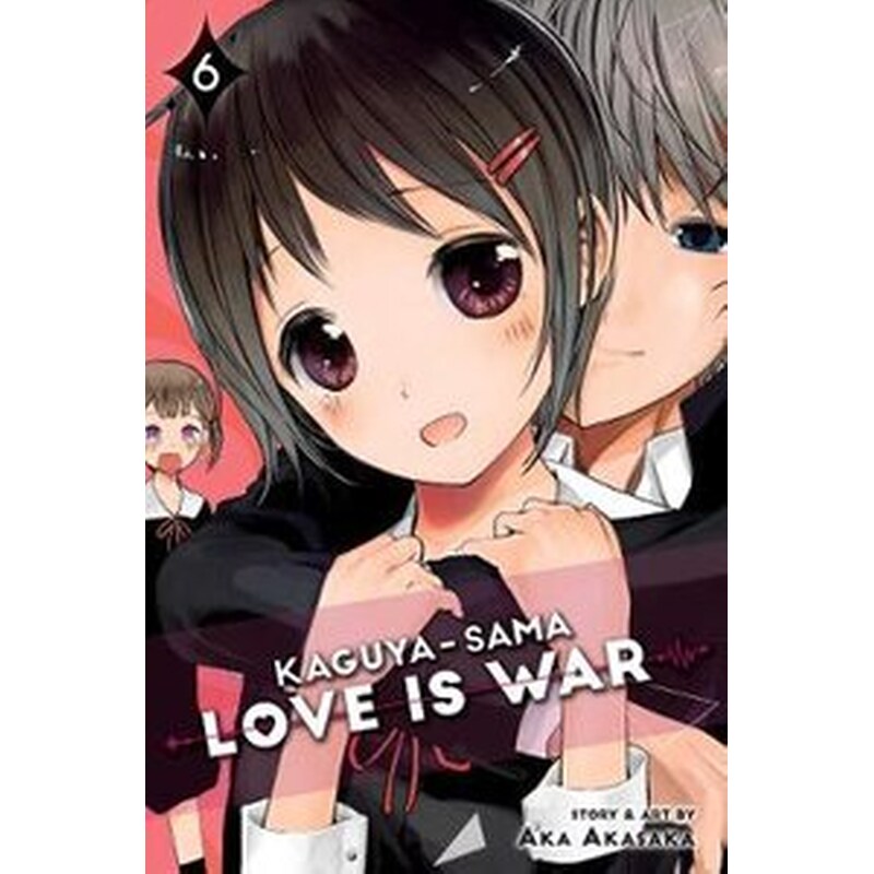 Kaguya-sama- Love Is War, Vol. 6