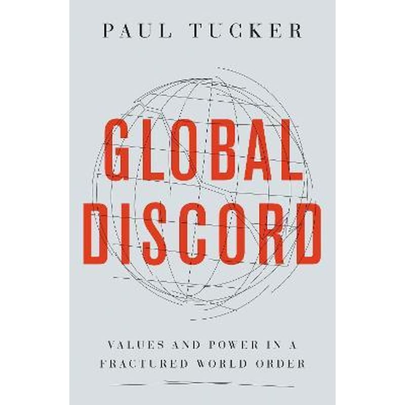 Global Discord : Values and Power in a Fractured World Order