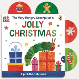 The Very Hungry Caterpillar’s Jolly Christmas: A Pull-The-Tab Book
