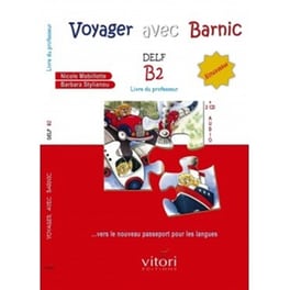 Voyager Avec Barnic, Delf B2, Livre du Professeur