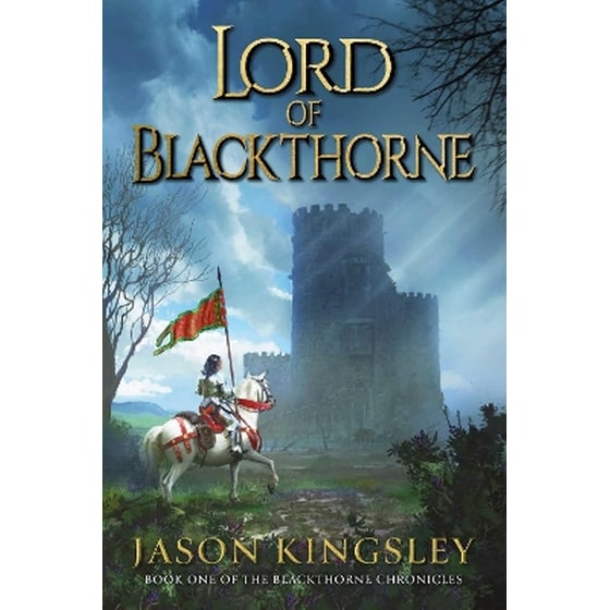 Lord of Blackthorne: The debut fantasy novel from the creator of Modern History TV! image 0