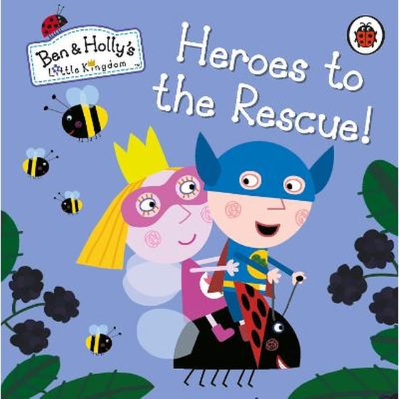 Ben and Holly's Little Kingdom: Heroes to the Rescue! image 0
