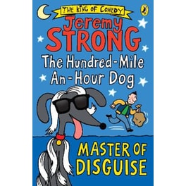 Hundred-Mile-an-Hour Dog: Master of Disguise