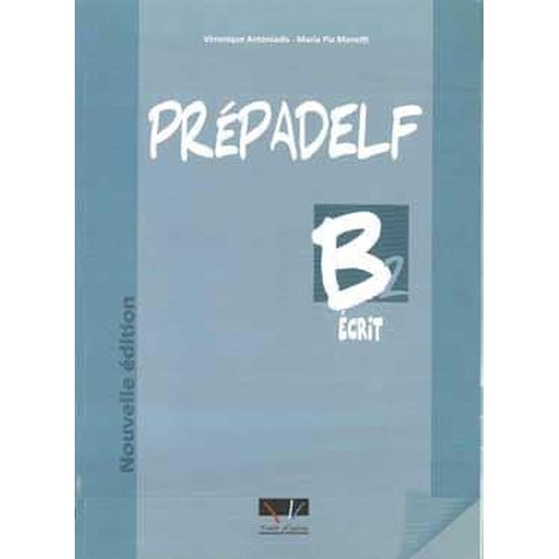Prepadelf B2 Methode Ecrit Nouvelle Edition 2011