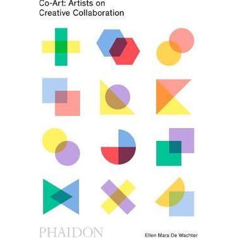 Co-Art: Artists on Creative Collaboration