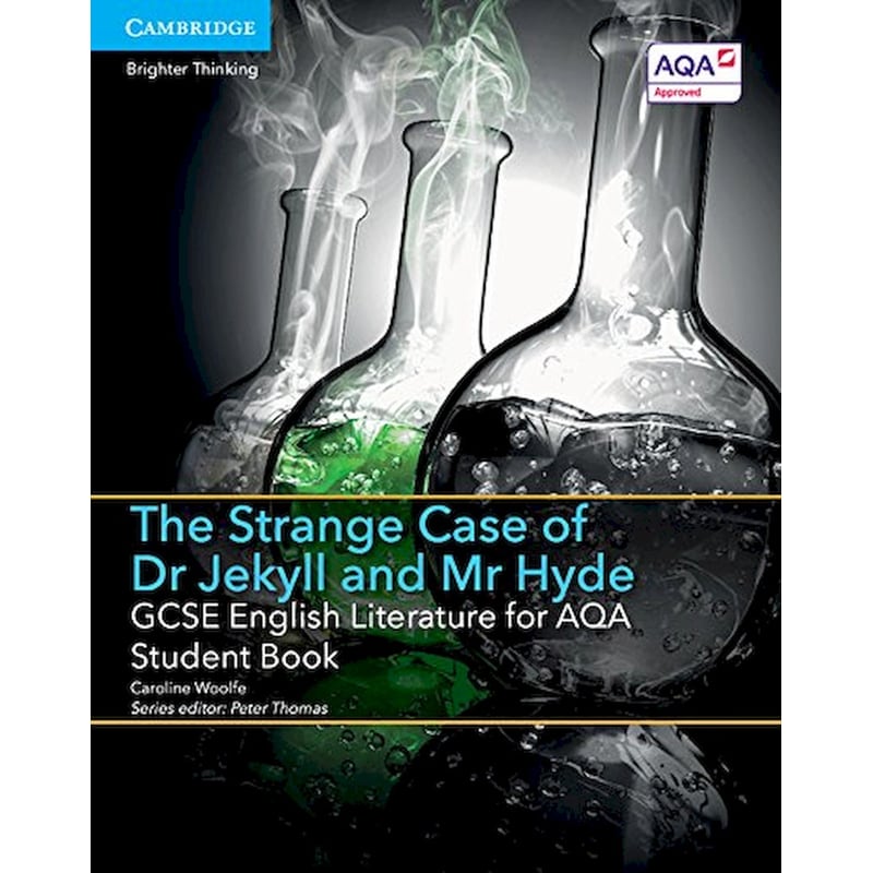 GCSE English Literature for AQA The Strange Case of Dr Jekyll and Mr Hyde Student Book