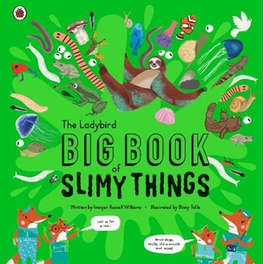 The Ladybird Big Book of Slimy Things