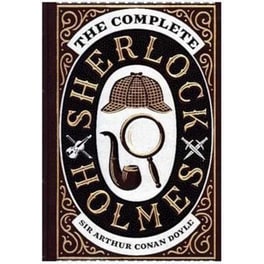 Complete Sherlock Holmes (Barnes & Noble Collectible Classics: Omnibus Edition)