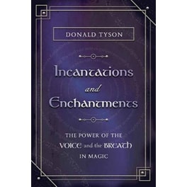 Incantations and Enchantments