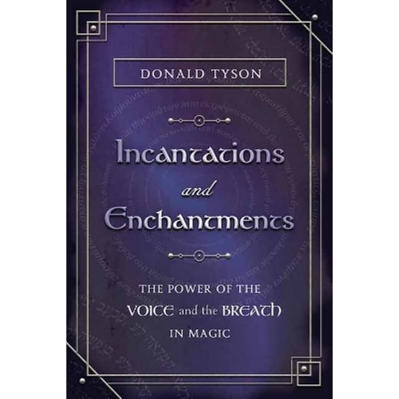 Incantations and Enchantments