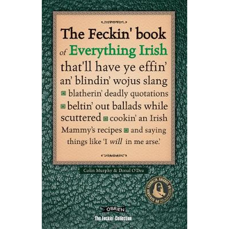 The Feckin Book of Everything Irish